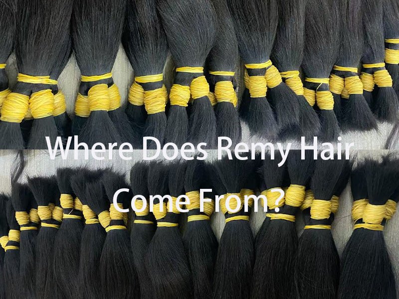 Where Does Remy Human Hair Come From? - BetterHairExtensions